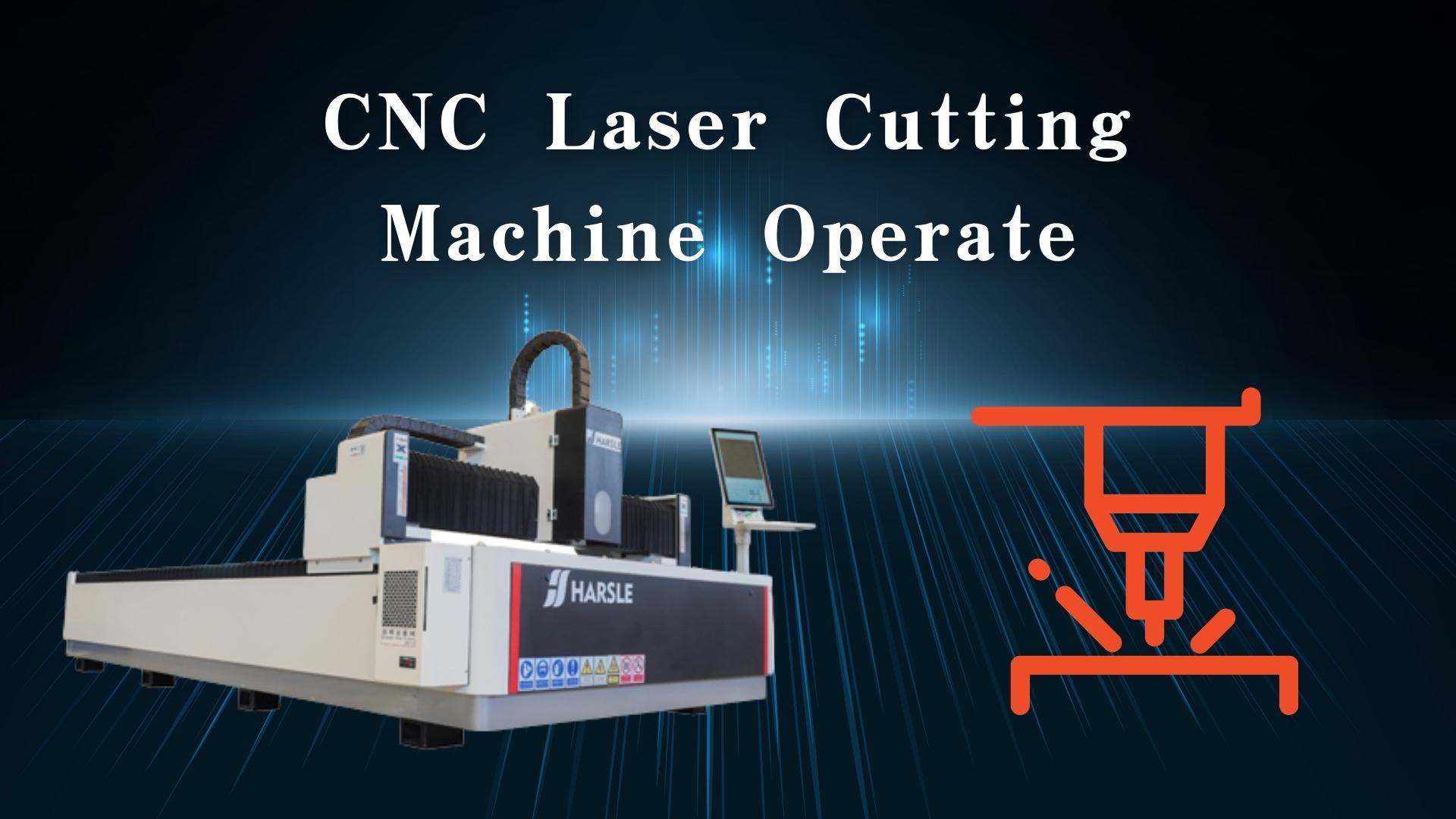 Fonctionnement de la machine de découpe laser CNC