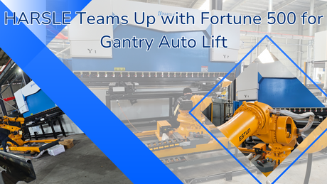 HARSLE Teams Up with Fortune 500 for Gantry Auto Lift.png