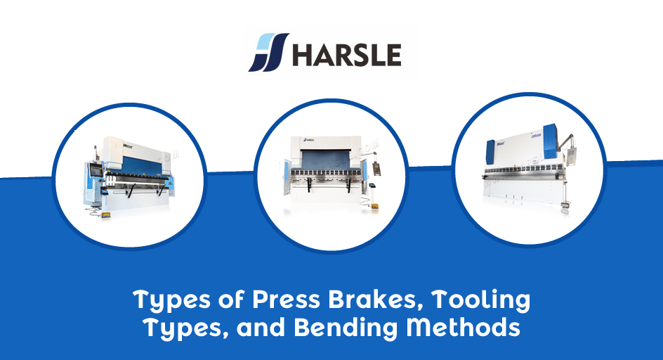 Types de freins Presse, types Outillage et méthodes de flexion